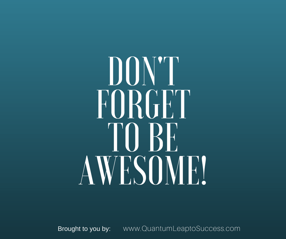Start your week with a dash of awesomeness! Happy Monday! #MondayInspiration
