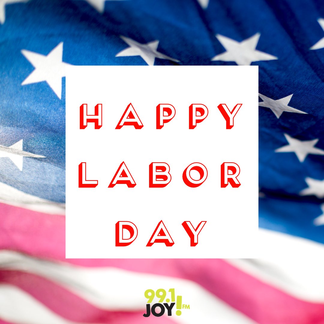 991JOYFM's tweet photo. Happy Labor Day! How are you spending this day? https://t.co/mLxa91dgsK