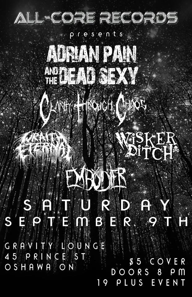 #DurhamRegion #Oshawa #GTA are you ready!? <a href="/AllCoreRecords/">AllCoreRecords</a> presents: 
<a href="/AdrianPain/">Adrian Pain</a> &amp; <a href="/TheDeadSexy/">The Dead Sexy</a> <a href="/CTCxOfficial/">ClarityThroughChaos</a> and more at Gravity Lounge RT