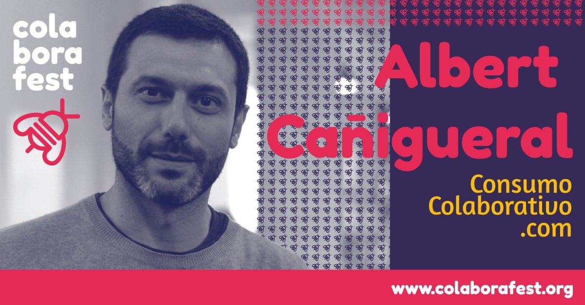 colaborafest's tweet photo. ¿Cómo vivir mejor con menos? el español @AlbertCanig nos acompañará en #ColaboraFest con charlas y talleres https://t.co/F0ce41UEaL https://t.co/M7kC7VCh6d