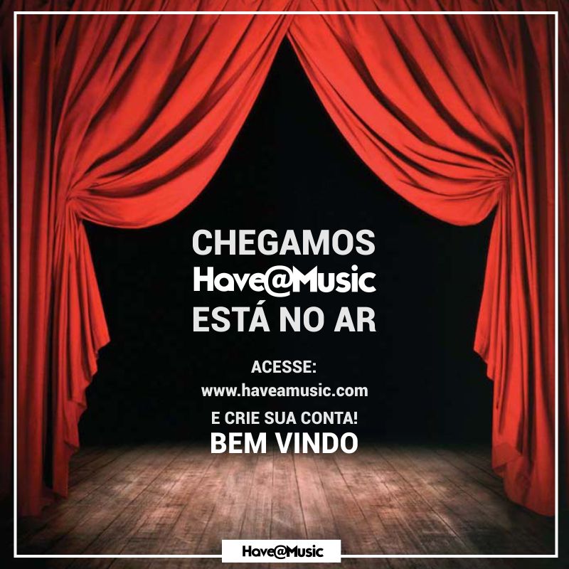 Chegamos! Curta utilizar <a href="/oficialhmusic/">Have a Music</a> assim como nós curtimos desenvolver. 😀
Bora viver de música galera! Acessem haveamusic.com