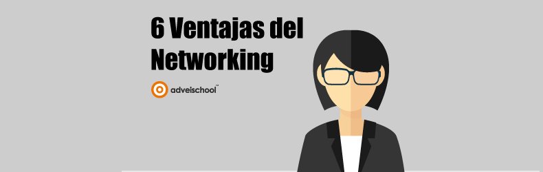 6 Ventajas del Networking • Adveischool
crwd.fr/2qOm2en
