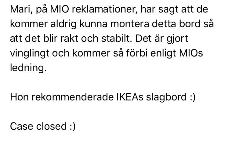 KallquistViktor's tweet photo. Rimligt svar man får när man reklamerar ett vingligt bord på Mio https://t.co/Dbg8pSid6Q