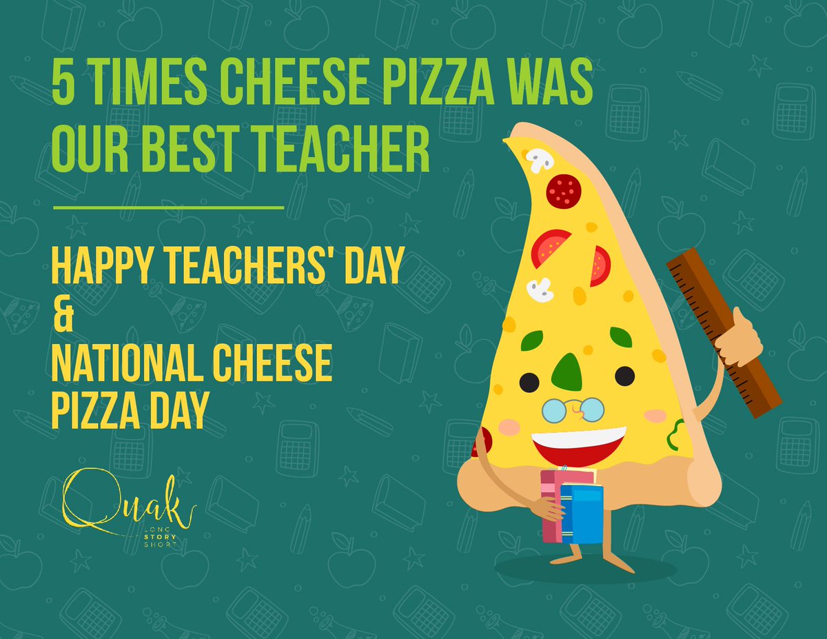 Letsquak's tweet photo. #SliceOfWisdom 
Time to learn some cheesy life lessons from Pizza.
.
Happy 👩‍🏫 Day &amp; National Cheese 🍕 Day Everyone!
#TeachersDay #pizzaday https://t.co/mxZAzL3z5m