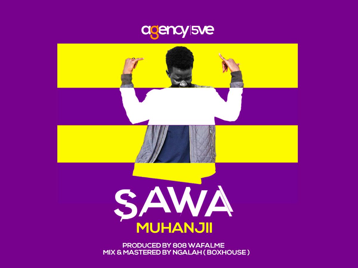 tinjeyTJ's tweet photo. Have you watched the new jam by @Muhanjii_ ?? Her is the link to his new jam "Sawa" #Agency5ve https://t.co/VfgFfQnOk3