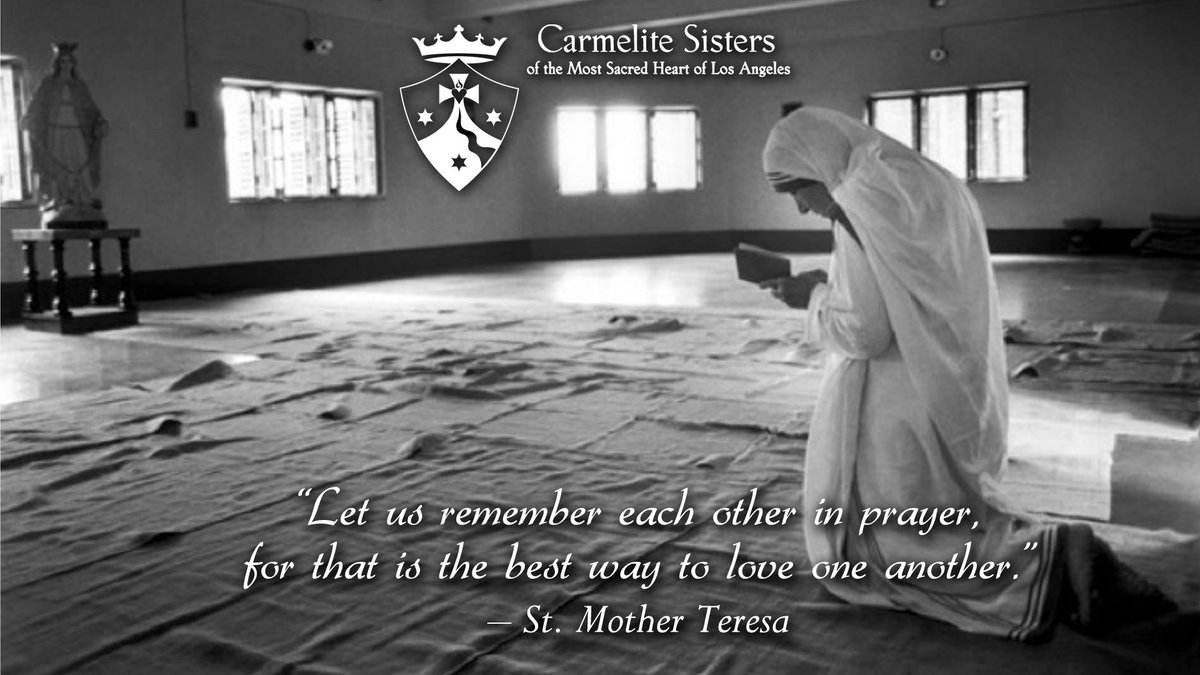 “Let us remember each other in #prayer, for that is the best way to #love one another.”  #StTeresaofCalcutta