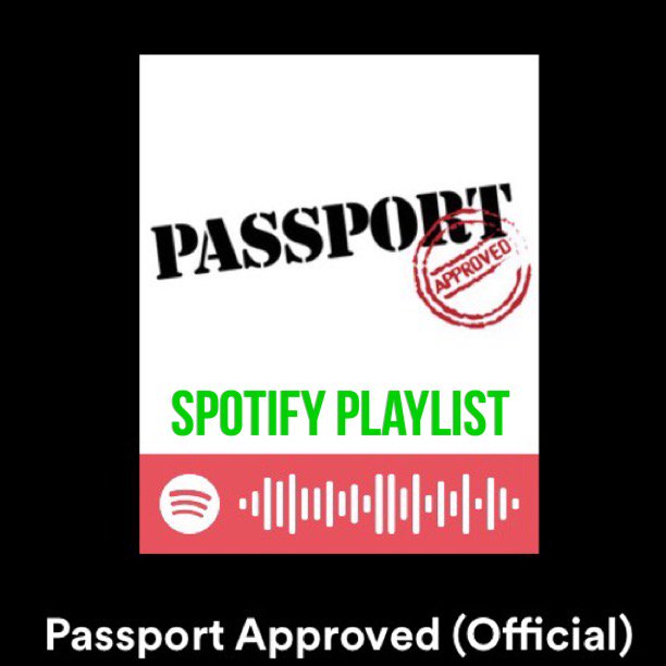 The official Passport Approved #Spotify playlist is here bit.ly/PassportApprov…