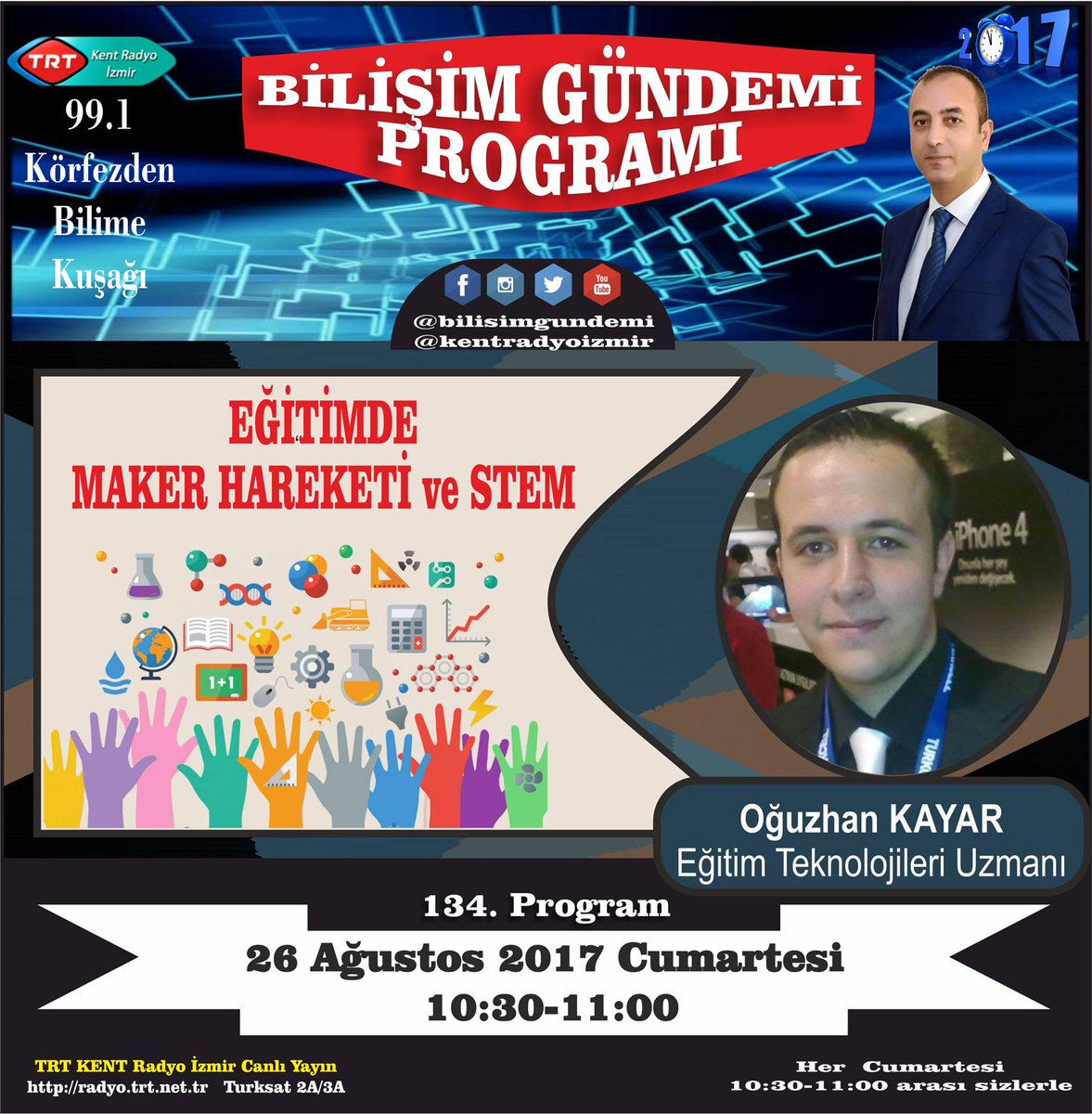 26 Ağustos Cumartesi günü TRT İzmir Radyosu'nda Bilişim Gündemi Programı'nda "Eğitimde Maker Hareketi ve #STEM" konusunu konuşacağız! #egt