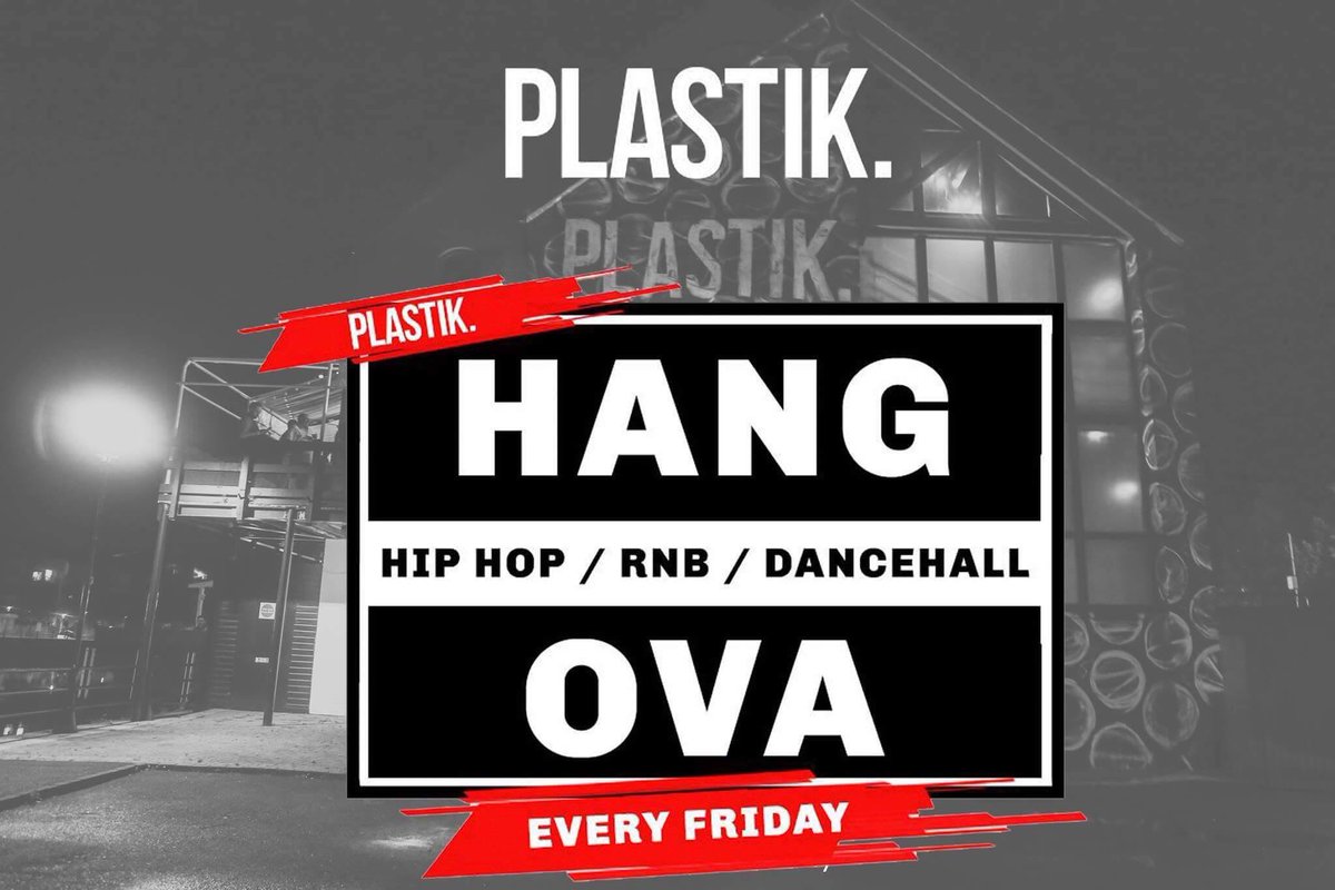 PRE CARNIVAL PARTY
HANG OVA
FRIDAY 25TH AUG
PLASTIK NIGHTCLUB