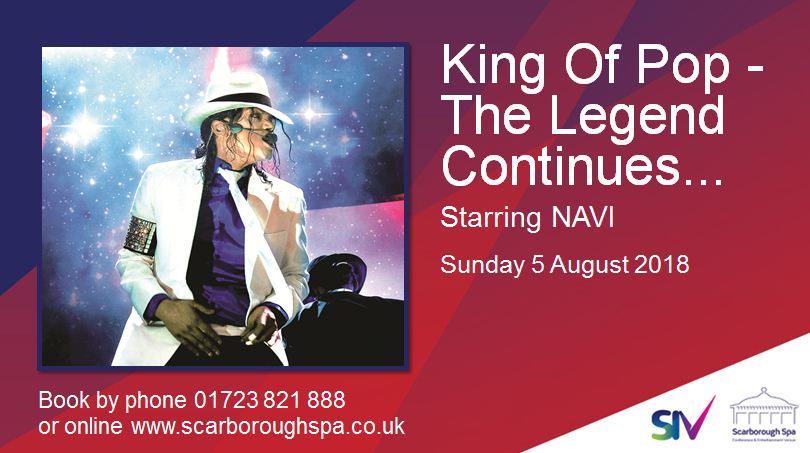 scarboroughspa's tweet image. NEW SHOW!  King Of Pop -The Legend Continues... Starring NAVI, Sunday 5 August 2018. On sale tomorrow: tinyurl.com/ybg4qczo