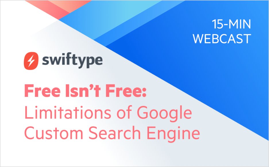 swiftype's tweet image. Learn the limitations of #GoogleCustomSearchEngine at 10am PST TODAY. Register for our 15 minute webinar now! bit.ly/2wMR9q9