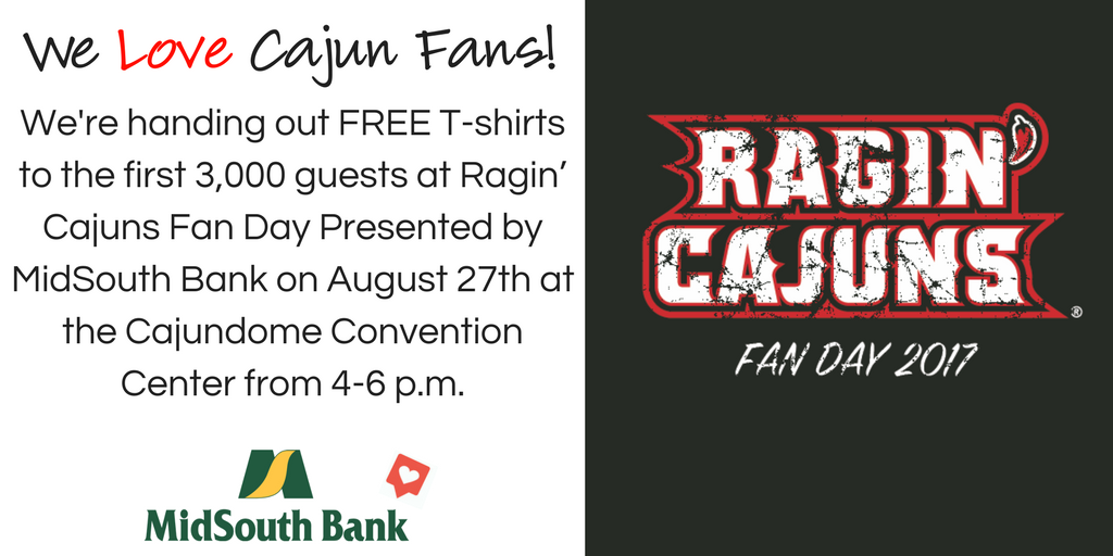 MidSouthBank's tweet photo. Come see us this Sunday at the Cajundome for @ULRaginCajuns Fan Day for your free T-shirt and so much more! #RaginCajuns #FanDay2017 https://t.co/16rdmgtsPn