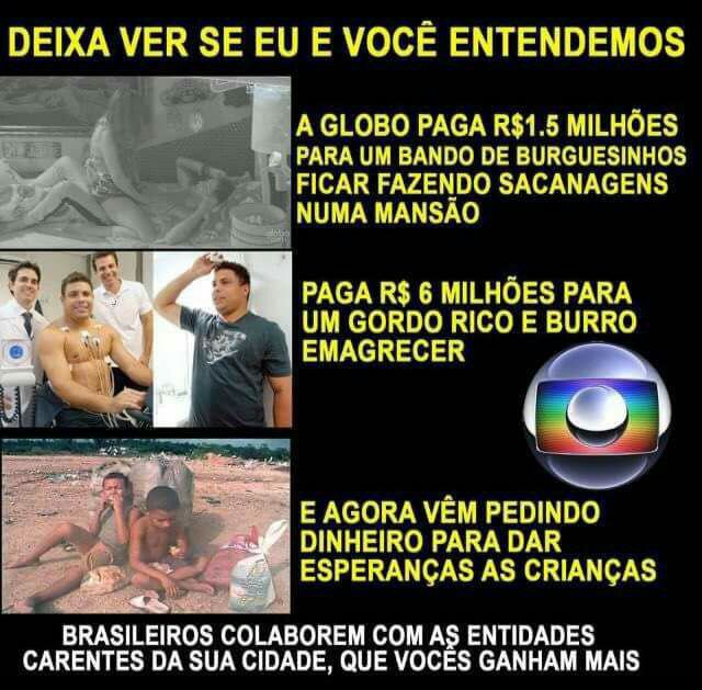 MilGrauNews's tweet photo. Doe direto às instituições, não doe para a Globo! Não faça parte dessa corja. https://t.co/tXscCoPIYZ