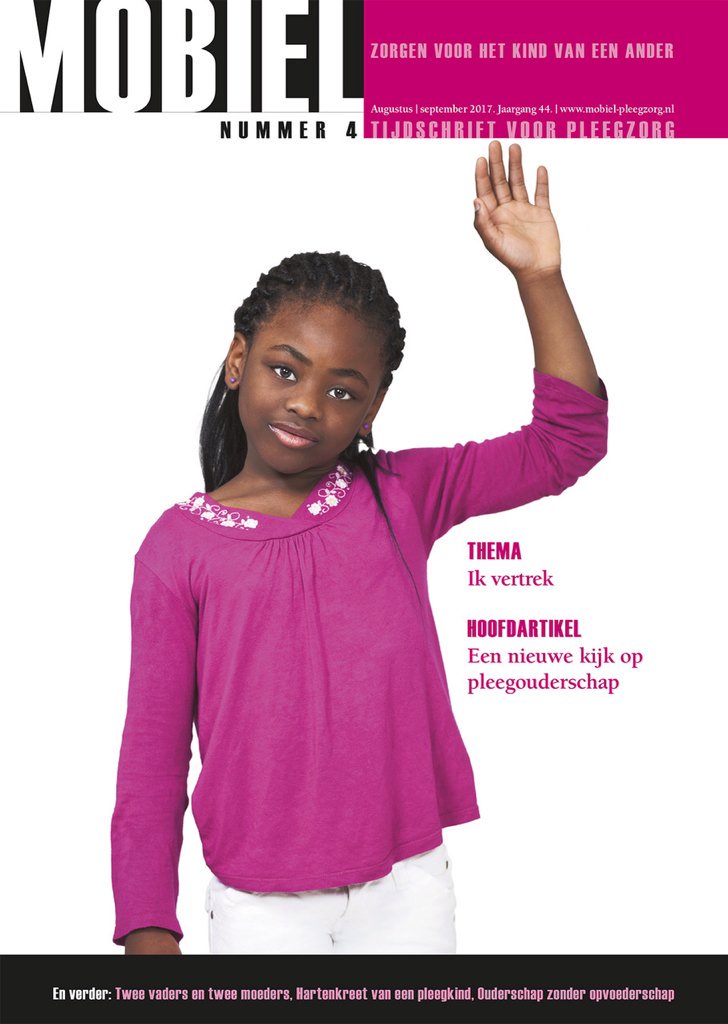 'Ik vertrek' is thema Mobiel #pleegzorg. Verder: nieuwe kijk op pleegouderschap, onderzoek Anouk Goemans en Gé Haans