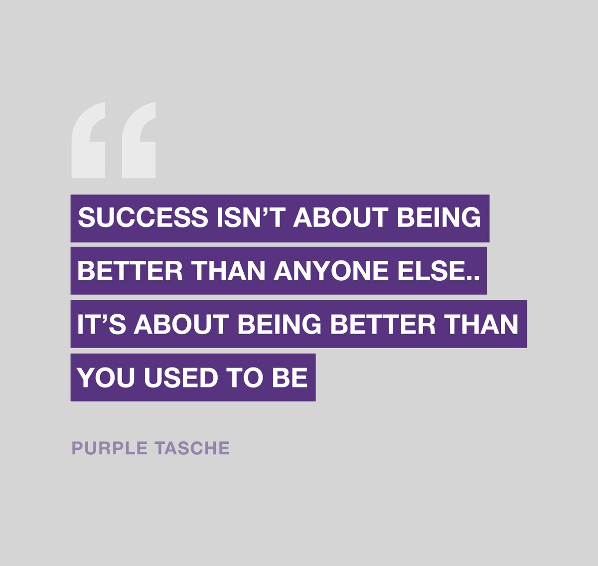 PurpleTasche's tweet image. Success isn&apos;t about being better than anyone else... it&apos;s about being better than you used to be. #quote #friday #graphicdesign #hampshire