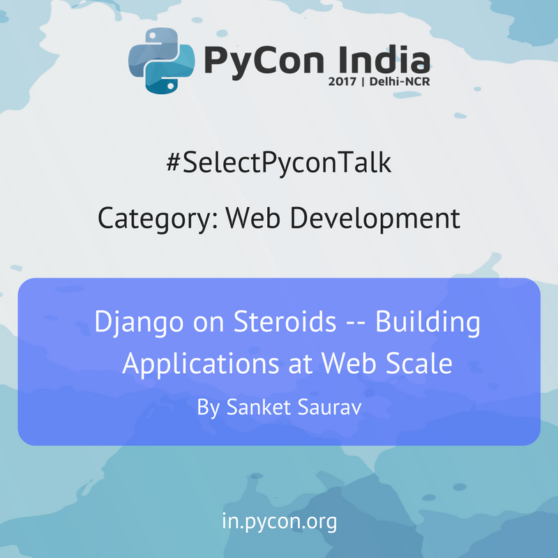 pyconindia's tweet photo. Django on Steroids - Building Applications at Web Scale - https://t.co/jNb3lqKmvc
#SelectPyconTalk #PyConIndia https://t.co/GnJTk0PEb1