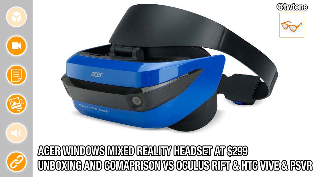 RafSchiavullo's tweet photo. #Acer #Windows #Mixed #Reality #Headset at $299 #unboxing and #comaprison vs #OculusRift & #HTCVive & #PSVR https://t.co/Dwke8zMvVG https://t.co/JkAT8vJXAP