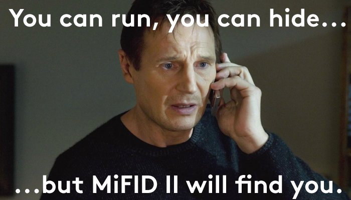 Silvfinutility's tweet photo. You can run, you can hide...but #MiFID II will find you. https://t.co/2NKfpyV4kc https://t.co/rnfxGZg4HM