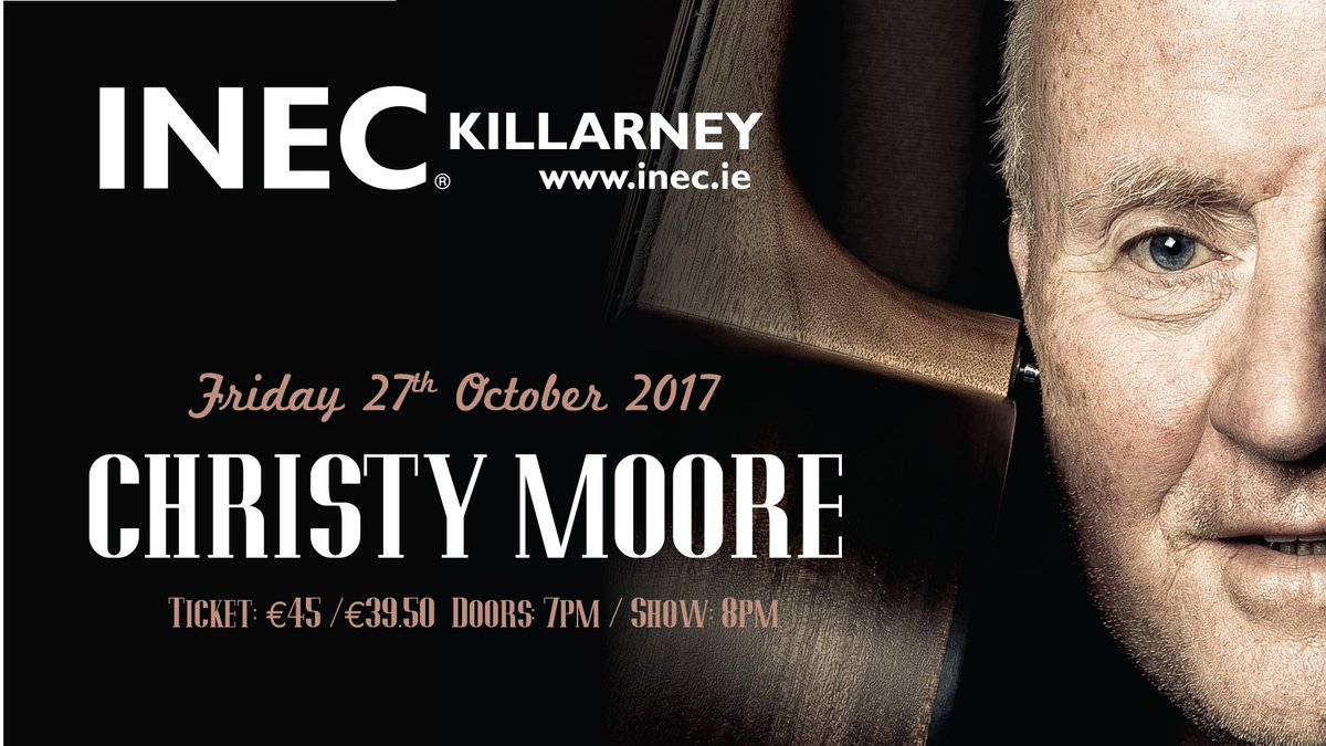 INECAcoustic's tweet photo. The brilliant @christymoore45 returns Friday October 27th @INECKILLARNEY Tickets | https://t.co/pY3HNHFeui https://t.co/LllQllhjCq