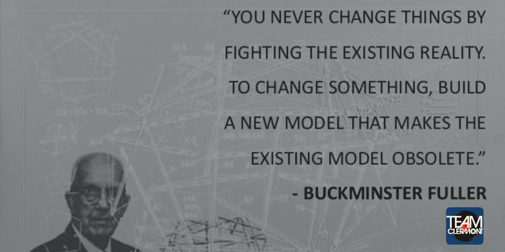 Clermont1's tweet photo. "You never change things by fighting the #existingreality. To change something, build a #newmodel that makes the existing model obsolete" https://t.co/E4oWMcekrr
