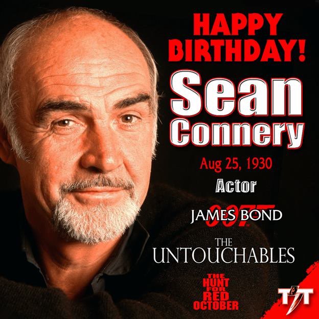 Happy Birthday! Sean Connery 