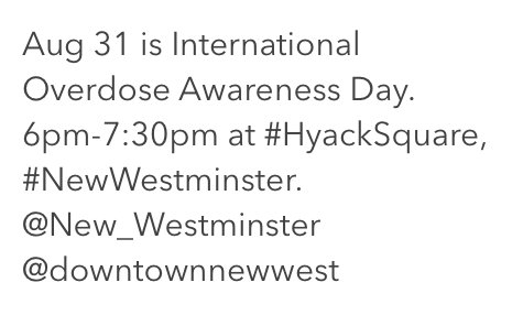 cliffblank's tweet photo. Aug 31 is International Overdose Awareness Day. 6pm-7:30pm at #HyackSquare, #NewWestminster. @New_Westminster @downtownnewwest https://t.co/vr4VY3e0Gd
