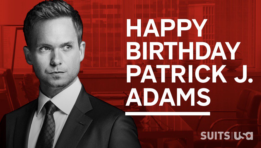 Happy birthday to the talented Patrick J. Adams! Share your birthday wishes, Suitors! 