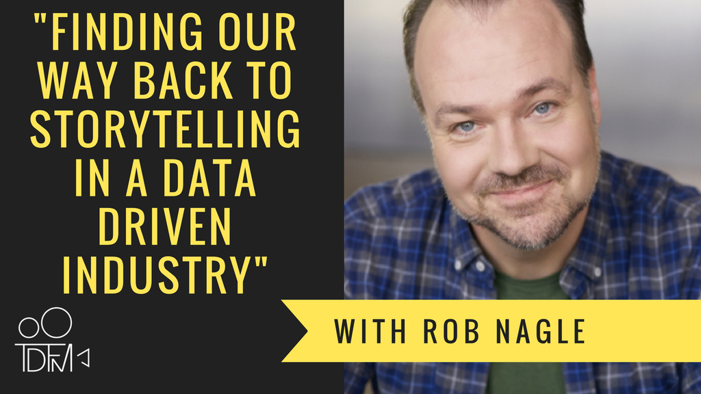 The Dirty Vlog: Rob Nagle on “Finding Our Way Back To Storytelling In A Data… thedirtyfilmmaker.com/2017/08/25/the…