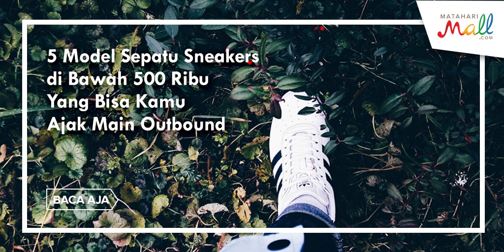 MatahariMallCom's tweet photo. Ada rencana outbound? Intip tips sepatu yang harus kamu punya nih. Baca Aja: https://t.co/wu0sUAJShX #MatahariMall #MMTips https://t.co/6MI3FKi6qq