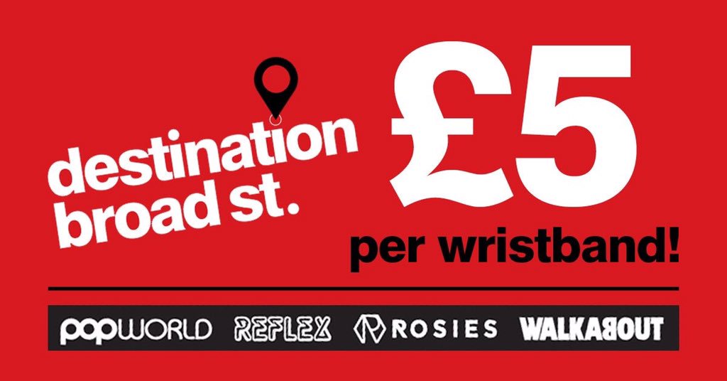 £5 Wristband for 4 venues including us, <a href="/ReflexBroadSt/">Reflex Broad Street</a> , <a href="/PopworldBrum/">Popworld Birmingham</a> and <a href="/RosiesBirm/">Rosies Birmingham</a> 
🎟destinationbroadst.co.uk 
#birmingham <a href="/BhamUpdates/">Birmingham Updates</a>