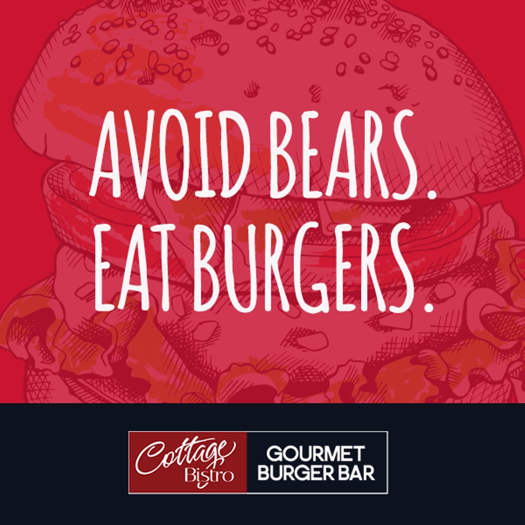 Bears are Scary.  Burgers are Delicious.  Easy Choice. #muskoka