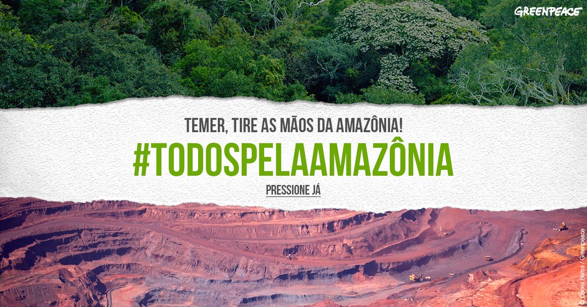 Temer, tire as mãos da Amazônia! Assine a petição e pressione >> act.gp/2gf0HaG