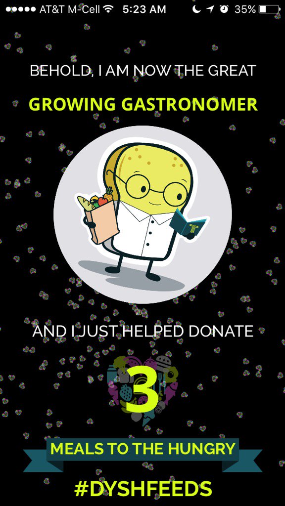 itschelseattle's tweet photo. Whoo hoo! I am now a "Growing Gastronomer" on @DyshApp_ and helped donate 3 meals to the hungry! #eatgooddogood https://t.co/9UZ7HCQBzr