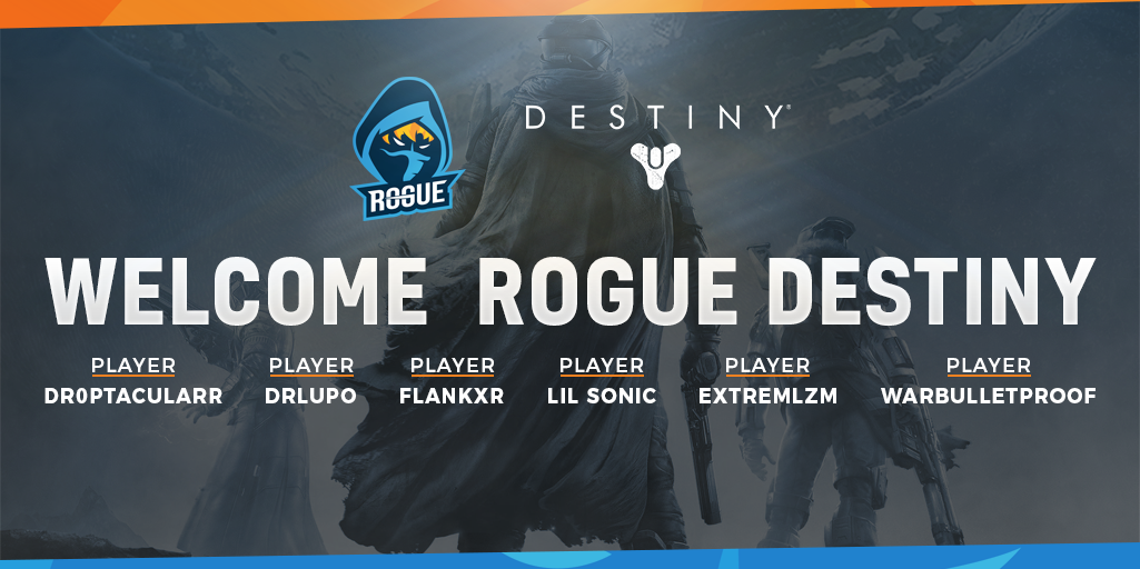 Introducing #RogueDestiny!

<a href="/dr0ptacularr/">dr0ptacularr</a>
<a href="/DrLupoOnTwitch/">DrLupo</a>
@Flankxr
<a href="/Extremlzm/">Extreme</a>
@lLiLSonic
<a href="/WaRbulletproof/">ebon</a>

#Roguewin