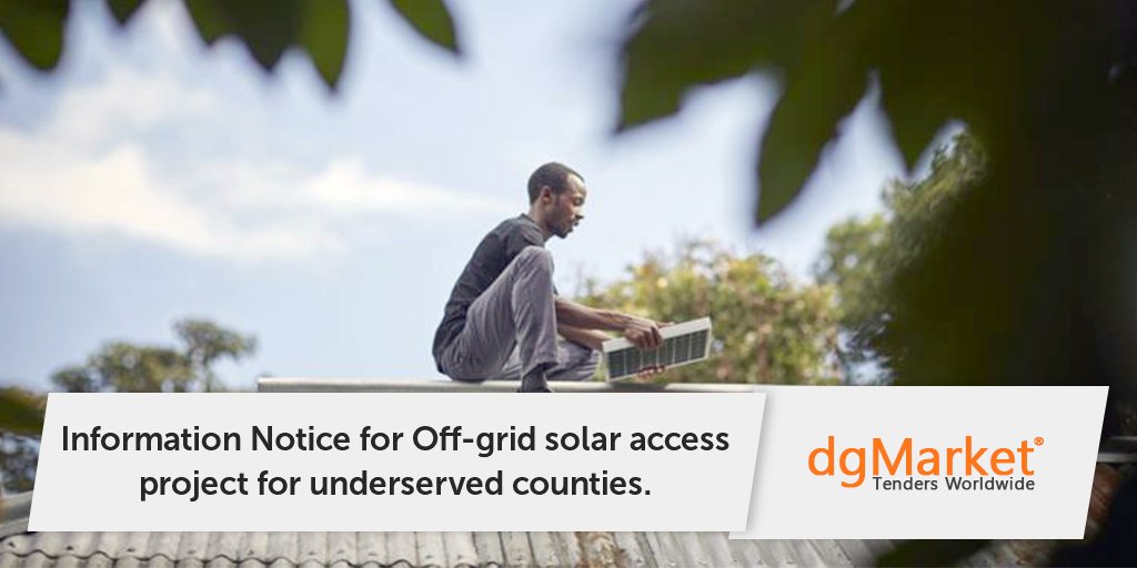 dgmarket's tweet photo. Information Notice for Off-grid solar access project for underserved counties.
Country: Kenya
Find details here https://t.co/DxQsKXjXnS https://t.co/veqX2LUj32