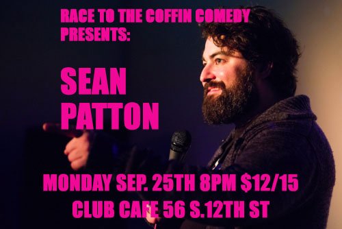 Race2theCoffin's tweet photo. Monday Sep. 25th we bring you SEAN PATTON!
@ClubCafeLive 8PM $12/15
Let's party to death! #pghisfunny #DIYLaiughing

https://t.co/RDQjBj0H6j https://t.co/qzgR7gCqsX