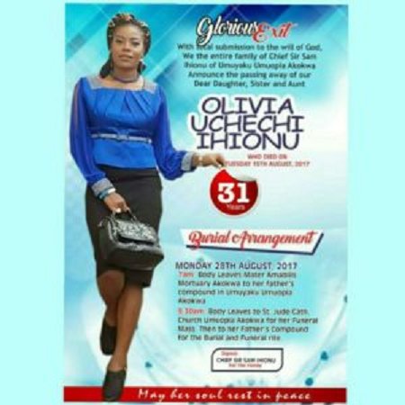 Miss Olivia Uchechi Ihionu lost her life at Adoration Ministry Uke on 15th August 2017, where she went to praise her God, reports Ndi Anambra Forum.
