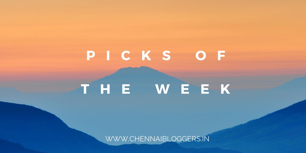 chennaibloggers's tweet photo. Picks of the Week – 20/08/2017 to 26/08/2017 https://t.co/JPeeRYmwjf https://t.co/jtrhiqYkCp