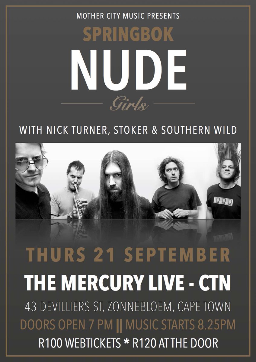 SNGband's tweet photo. Springbok Nude Girls #OnTour
21 Sept @MercuryLiveCTN R100 @webticketsSA 
with special guests @nickturnermusic, @StokerBand &amp; @southernwildsa https://t.co/z0wwOYCngq