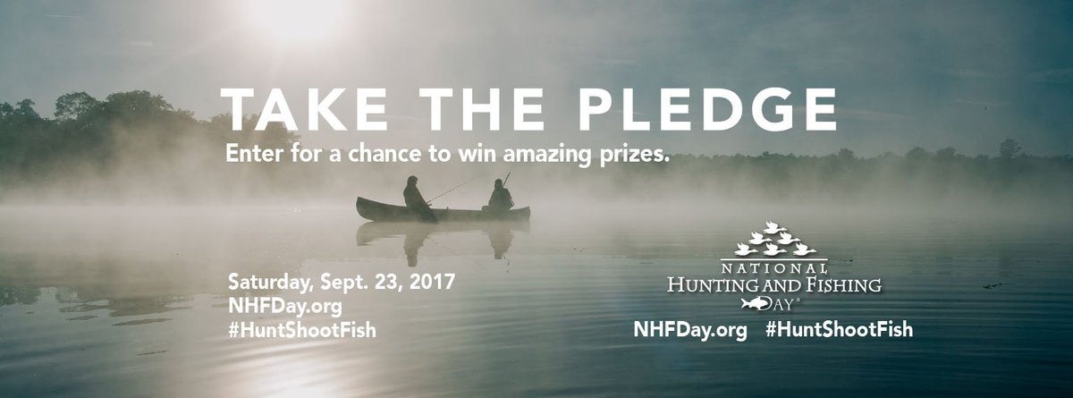 Pledge to take someone hunting or fishing for National Hunting &amp; Fishing Day @nhfday_org #HuntShootFish ow.ly/98Rp30eEOQk