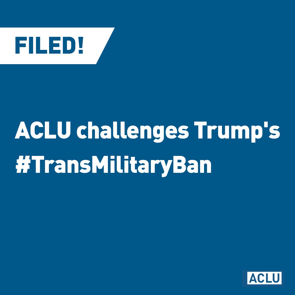 ACLU's tweet image. BREAKING: We're taking @realDonaldTrump to court to challenge the unconstitutional transgender military ban.