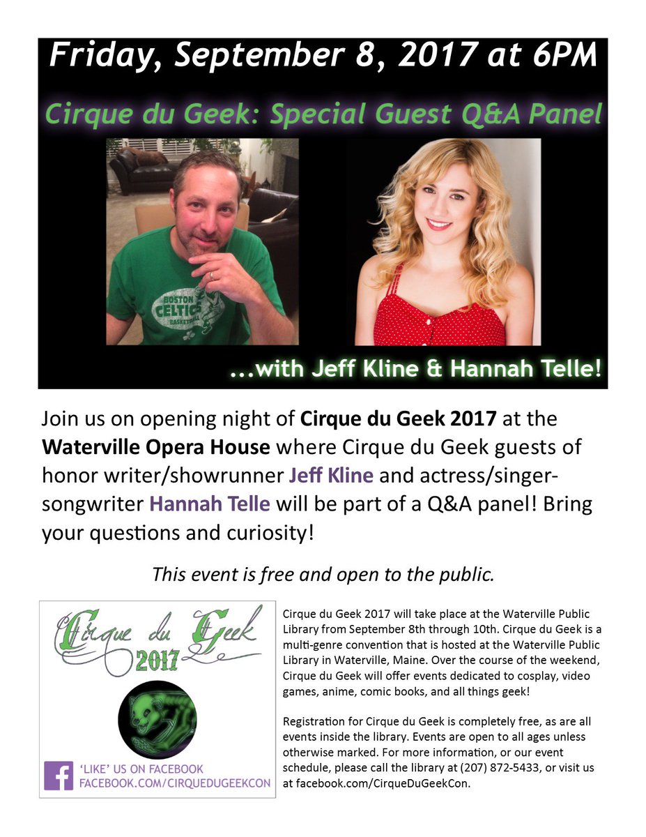 CirqueDuGeekCon's tweet photo. #CirqueduGeek2017  Don't miss our Q&amp;A panel with #JeffKline and @HannahTelle at @watervilleopera on 9/8/17 at 6pm! https://t.co/qwC8uC7iE2 https://t.co/5NuK9BhWky