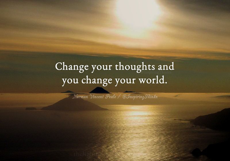 InspiringThinkn's tweet photo. Change your thoughts and you change your world. Norman Vincent Peale #quote https://t.co/8ASvxaIQER
