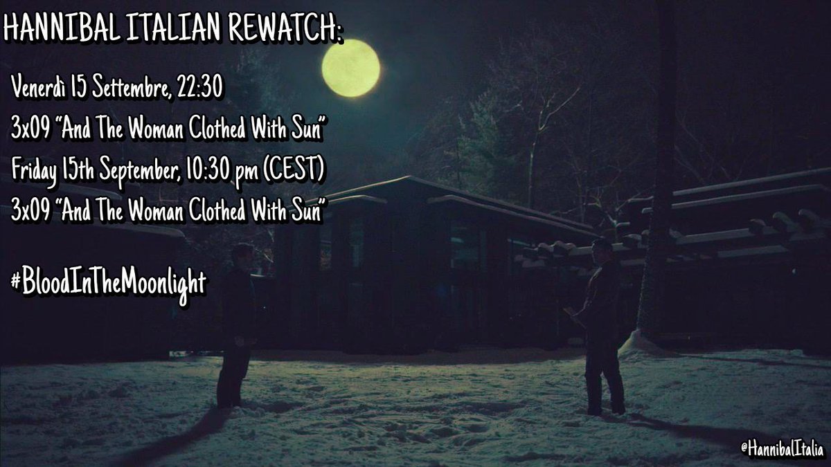 HannibalItalia's tweet image. NEXT ITALIAN REWATCH 3x09 🎞️ ⏰: Friday, 15th September at 10.30pm CEST! Venerdì,15 Settembre ore 22.30! 💕 #DearWill
