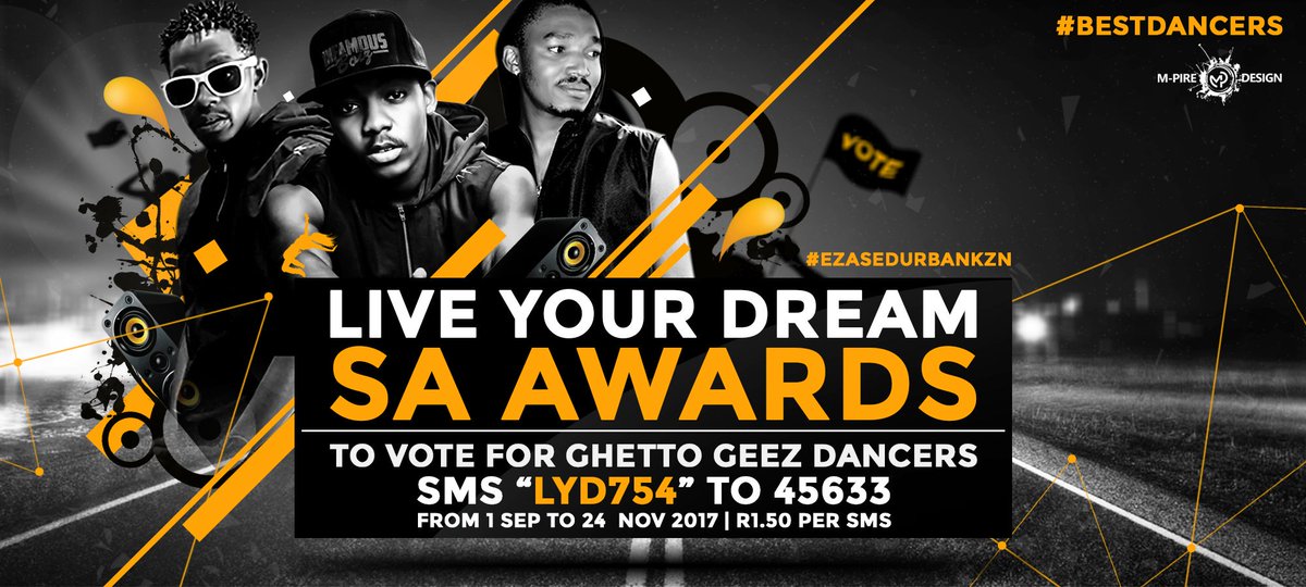 RealCeeya's tweet photo. Live Your Dream SA Awards!! Please Vote for @GhettoGeez3 by Simply Sms "LYD754" to 45633 (R1.50 Per sms) #BestDancers #EzaseDbnKZN 🔥🔥🔥 https://t.co/qjCadzH5v2