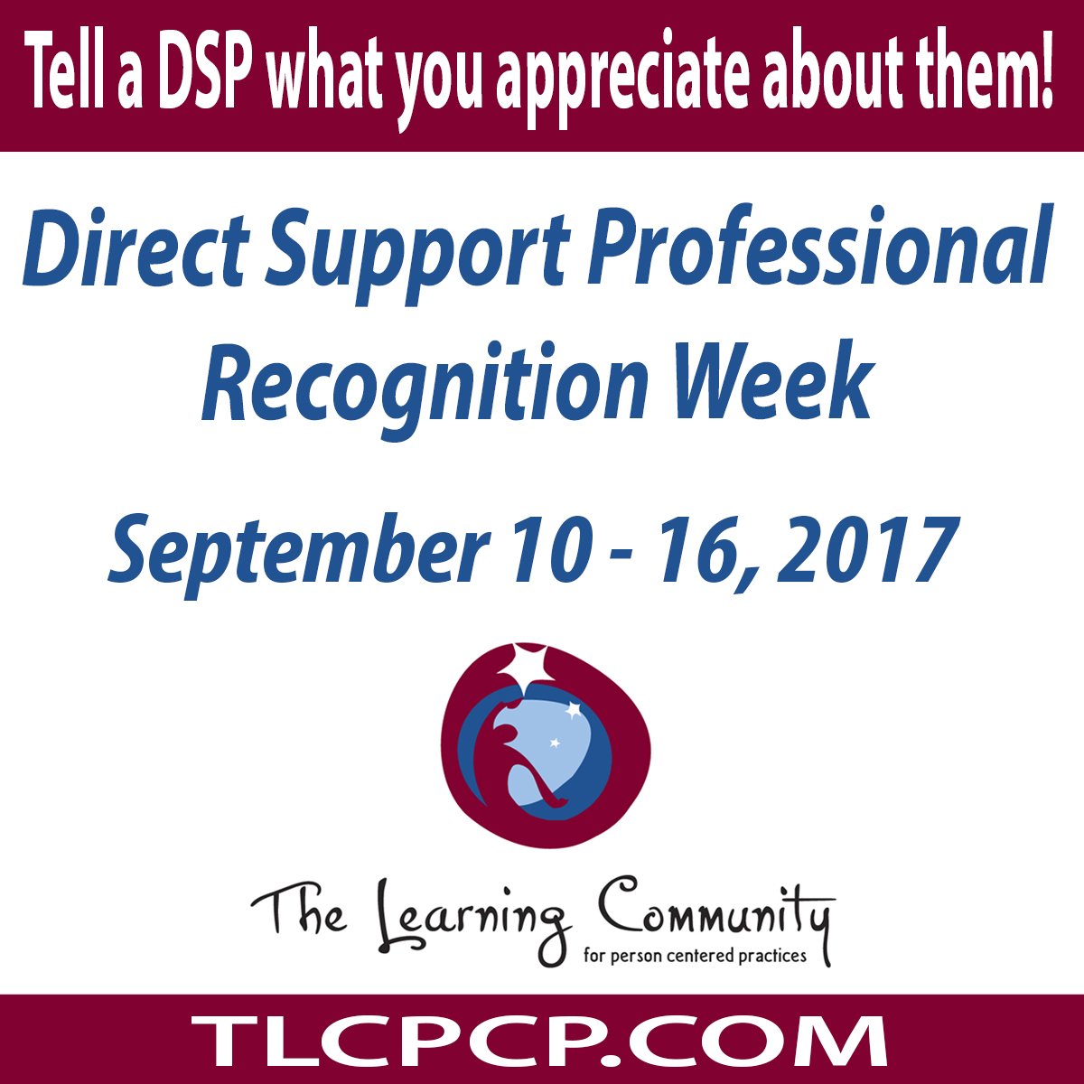 Please show appreciation for direct support professionals by sharing. Don't wait for September. Start planning now! TLCPCP.com