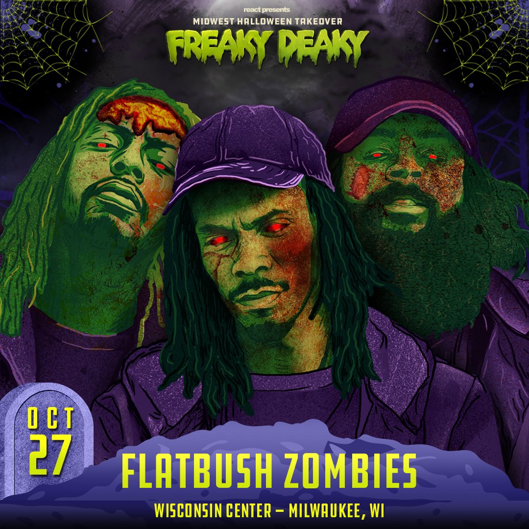 Flatbush ZOMBiES on Twitter "MILWAUKEE. OCT 27TH. 💀💀💀 getfreakydeaky