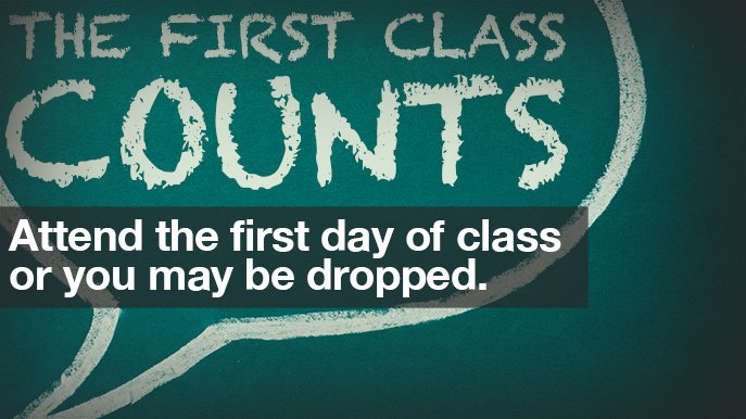 SACTechConnect's tweet photo. First day counts! Attend the first day of class or you may be dropped. https://t.co/chNixasC5s