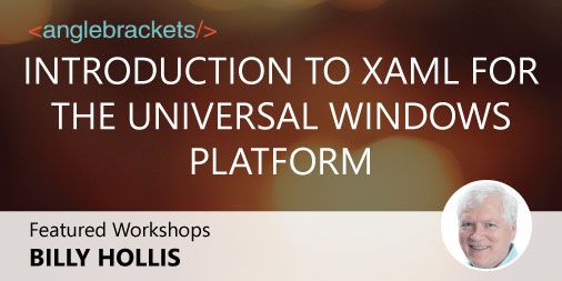 Anglebrackets_'s tweet photo. Featured workshop: "INTRODUCTION TO XAML FOR THE UNIVERSAL WINDOWS PLATFORM" by @billyhollis #XAML #AngleBrackets https://t.co/wiqhqPYEz9 https://t.co/7H3m5RE2d5