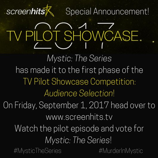 MysticTheSeries's tweet photo. We are so excited that #MysticTheSeries has made it to phase one of @ScreenHits TV PILOT SHOWCASE! Voting Starts Sept. 1st!! #ScreenHits https://t.co/M78wIzBewQ